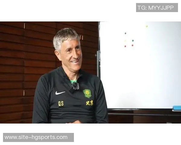 西甲联盟推出培训项目邀请多位赋闲教练参与包括前国安主帅塞蒂恩在内